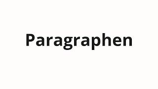 How to pronounce Paragraphen