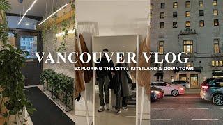 vancouver vlog | day in the life, exploring kitsilano & downtown, cafes + shopping
