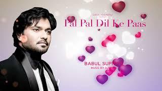 Pal Pal Dil Ke Paas Tum Rehti Ho | Babul Supriyo Shifa Asgarali Subscribe Free Click 