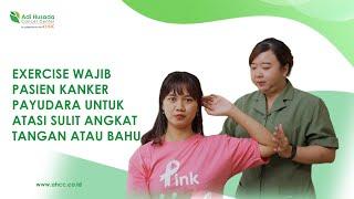 Latihan untuk Atasi Sulit Gerakkan Tangan & Bahu Pasca Operasi Kanker Payudara!