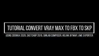 Missing Map - Tutorial Convert Max-Vray to FBX to SKP