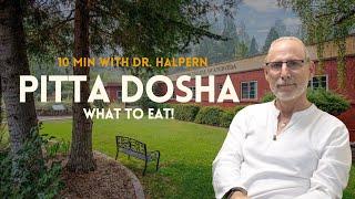 Pitta | Ayurvedic Diet | 10 Minutes with Dr. Marc Halpern