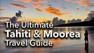 9 Days on Moorea & Tahiti: A Complete Guide