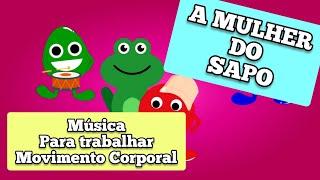 A MULHER DO SAPO | Música para trabalhar motricidade | DANILO BENÍCIO - BATUCADAN