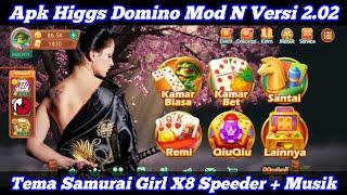 APK HIGGS DOMINO MOD N TERBARU V2.02 | BISA KIRIM CHIP TEMA SAMURAI GIRL | X8 SPEEDER + MUSIK DJ