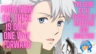 From Now On, There is Only One Way Forward | The Gene of AI Episode 12 Reaction and Analysis