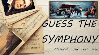 Guess the Symphony (Classical music Test) Part III (EXPERT)