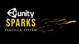 Sparks VFX Unity Particle System || How to make Sparks in unity Particle System VFX