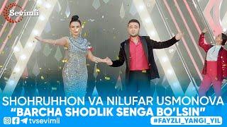 Shohruhxon va Nilufar Usmonova- "Barcha shodlik"