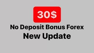 30$ No Deposit Bonus Forex || for New and Old Clients