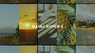 MAUI | Super 8mm (Canon 310xl)