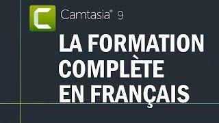 Camtasia 9 : La Formation Complète en Français