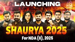 Launching The Most Iconic Batch | Shaurya 2.0, 2025 For NDA 2 2025 | NDA Preparation