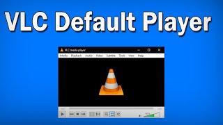 How to Make VLC the Default Media Player in Windows 10
