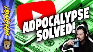 I Solved the YouTube Adpocalypse