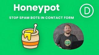 How To Add A Honeypot Field For Spam Bot Protection To The Divi Contact Form Module