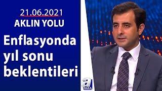 Piyasalar FED'in mesajlarını nasıl karşıladı? / Aklın Yolu / 21.06.2021 | A Para