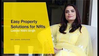 Easy NRIs property solutions | Lawyer Nidhi Singh