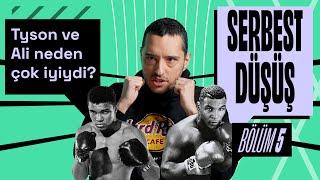 Mike Tyson ve Muhammed Ali Neden Çok İyiydi? | Serbest Düşüş #5 | Yiğit Tezcan