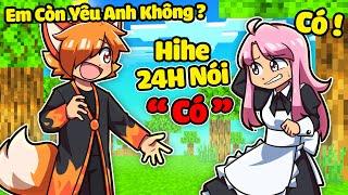 HIHA GIẢ HIHE THỬ THÁCH 24H NÓI CÓ VÀ CÁI KẾT TRONG MINECRAFT*HIHA GIẢ HIHE TROLL SINH TỐ 