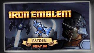 Part 2 | Iron Emblem Gaiden | Over-Reliance On The Best Sword Armor Ever