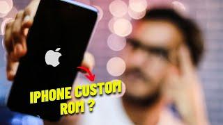 Why No iPhone Custom ROM For Android ? Possible But...