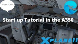 Xplane 11 Flight Factor A350 Start Tutorial