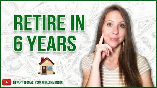 Financial Freedom Through Real Estate [Retire in 6 Years]