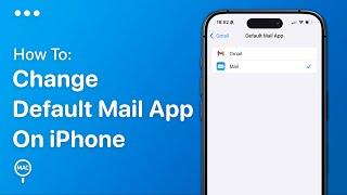 How To Change Default Email App On iPhone - Easy Guide