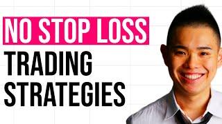How To Trade Without Stop Loss And Without Blowing Up Your Account