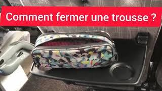 Les tutos de Patric #31 Comment fermer une trousse ?