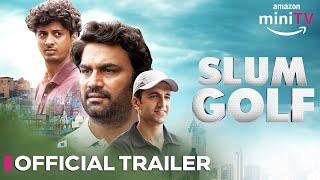 Slum Golf - Official Trailer | Sharad Kelkar, Mayur More & Arjan Aujla  | 22 Nov | Amazon miniTV