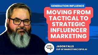 Moving from Tactical to Strategic Influencer Marketing with CIPIO.ai | Generation Influence Ep. 10