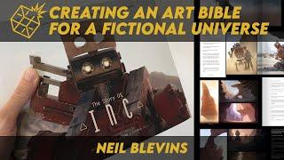 Creating an Art Bible for a Fictional Universe with Neil Blevins