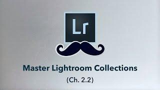 Lightroom COLLECTIONS Explained