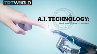 A.I. TECHNOLOGY: Can it replace human connections?