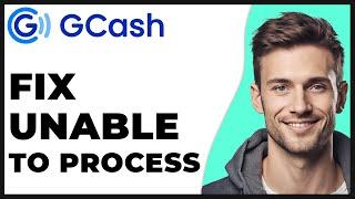 How to Fix Gcash Sorry We’re Unable to Process Your Request 2024 Update - Full Guide