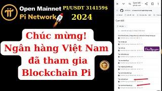 Pi Network - Chúc mừng! Ngân hàng Việt Nam đã tham gia Blockchain Pi