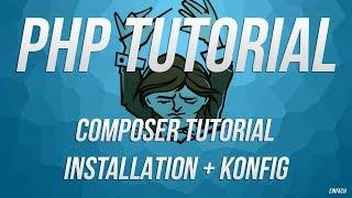PHP-Tutorial: Composer Installation + Konfiguration einfach
