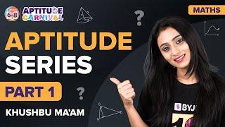 Aptitude Questions and Solutions for Class 6, 7 & 8 - Aptitude Carnival : Aptitude Series (Part  1)