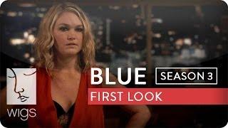 FIRST LOOK: "Blue" Season 3 | Live On 3/28 | WIGS