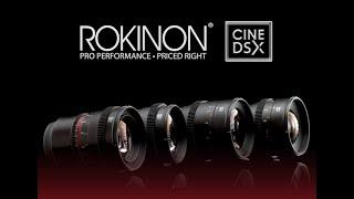 Rokinon Cine DSX Lenses