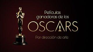 Películas ganadoras del Oscar por dirección de arte