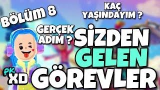 PKXD SİZDEN GELEN GÖREVLER BÖLÜM 8 PKXD SİZDEN GELEN GÖREVLERİ YAPTIM GERÇEK ADIM ? KAÇ YAŞINDAYIM?