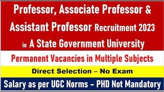 PROF ! ASS. PROF ! ASSISTANT PROFESSOR ! PERMANENT VACANCIES ! STATE GOVT UNIVERSITY ! DIRECT SELECT