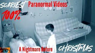 Scariest Paranormal Videos That'll Give You A Nightmare Before Christmas #62 DEMONIC ACTIVITY