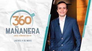 Mañanera 360 | Jueves 09 Mayo 2024