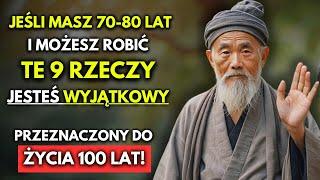 Jeśli masz 70-80 lat i nadal potrafisz robić te 9 RZECZY, jesteś RZADKIM SKARBEM | Nauki Buddyjskie