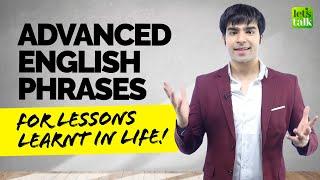 Advanced English Phrases For Lessons Learn In Life! English Conversation Practice | Hridhaan