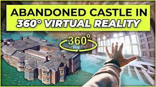 Step Inside an Abandoned Castle in 360 Virtual Reality | Hopwood Hall Estate